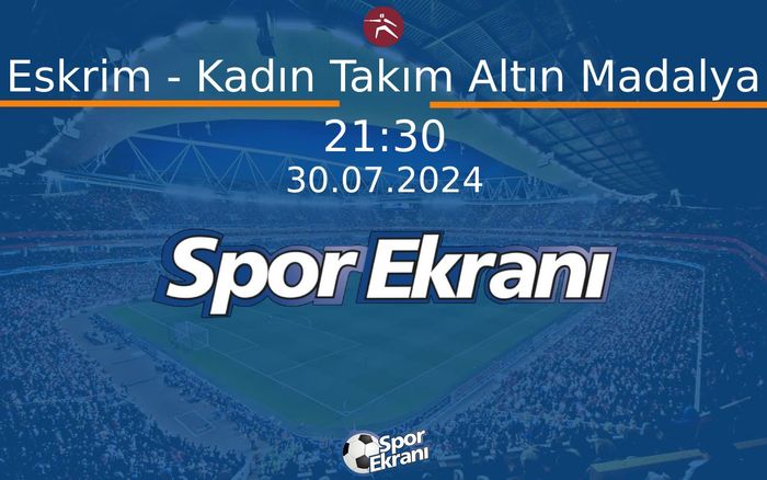 30 Temmuz 2024 Paris 2024 Olimpiyatlari - Eskrim - Kadın Takım Altın Madalya  Hangi Kanalda Saat Kaçta Yayınlanacak?
