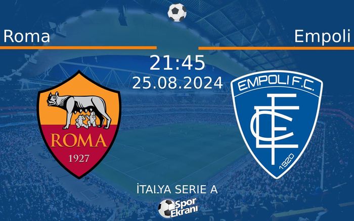 25 Ağustos 2024 Roma vs Empoli maçı Hangi Kanalda Saat Kaçta Yayınlanacak? 25 Ağustos 2024 Roma vs Empoli maçı Hangi Kanalda Saat Kaçta Yayınlanacak?