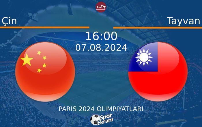 07 Ağustos 2024 Çin vs Tayvan maçı Hangi Kanalda Saat Kaçta Yayınlanacak?