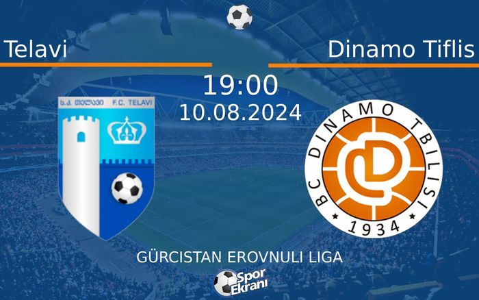 10 Ağustos 2024 Telavi vs Dinamo Tiflis maçı Hangi Kanalda Saat Kaçta Yayınlanacak?