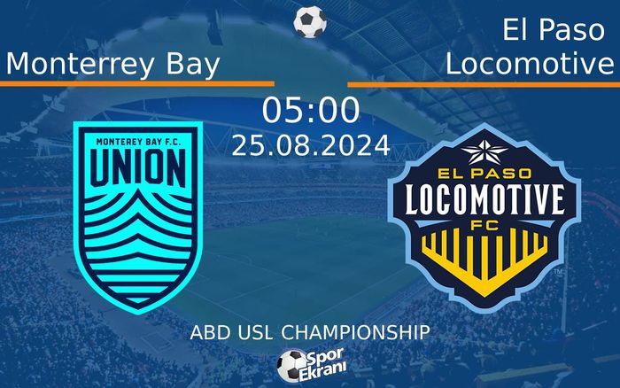 25 Ağustos 2024 Monterrey Bay vs El Paso Locomotive maçı Hangi Kanalda Saat Kaçta Yayınlanacak? 25 Ağustos 2024 Monterrey Bay vs El Paso Locomotive maçı Hangi Kanalda Saat Kaçta Yayınlanacak?