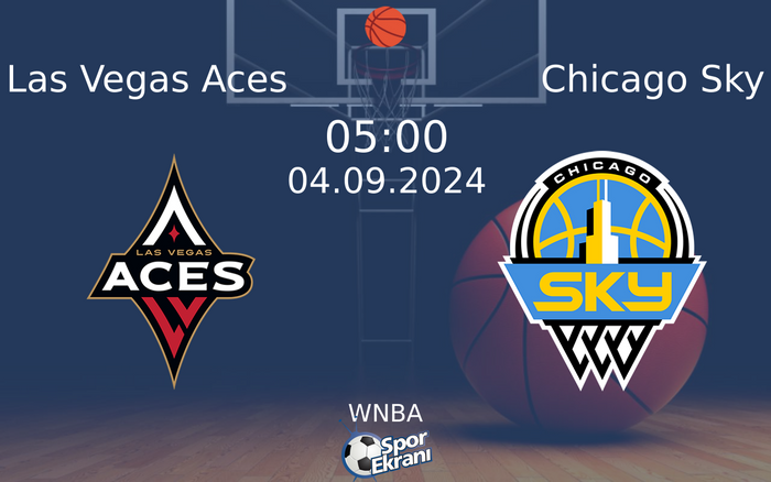 04 Eylül 2024 Las Vegas Aces vs Chicago Sky maçı Hangi Kanalda Saat Kaçta Yayınlanacak?