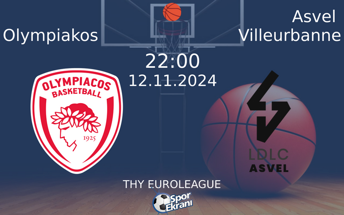 12 Kasım 2024 Olympiakos vs Asvel Villeurbanne maçı Hangi Kanalda Saat Kaçta Yayınlanacak? 12 Kasım 2024 Olympiakos vs Asvel Villeurbanne maçı Hangi Kanalda Saat Kaçta Yayınlanacak?