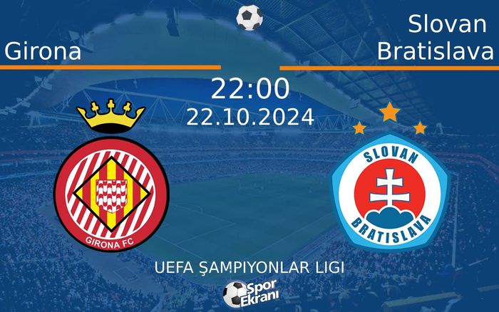 22 Ekim 2024 Girona vs Slovan Bratislava maçı Hangi Kanalda Saat Kaçta Yayınlanacak?