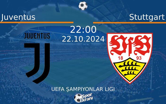 22 Ekim 2024 Juventus vs Stuttgart maçı Hangi Kanalda Saat Kaçta Yayınlanacak?