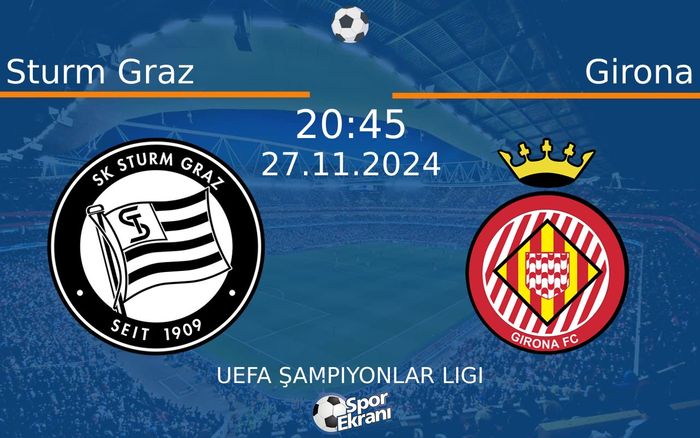 27 Kasım 2024 Sturm Graz vs Girona maçı Hangi Kanalda Saat Kaçta Yayınlanacak?