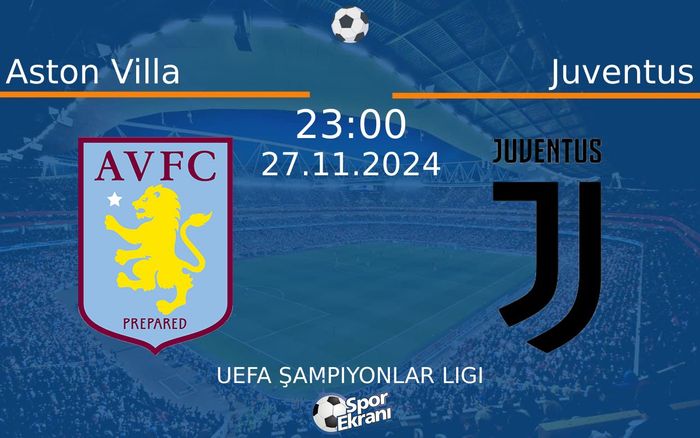 27 Kasım 2024 Aston Villa vs Juventus maçı Hangi Kanalda Saat Kaçta Yayınlanacak? 27 Kasım 2024 Aston Villa vs Juventus maçı Hangi Kanalda Saat Kaçta Yayınlanacak?