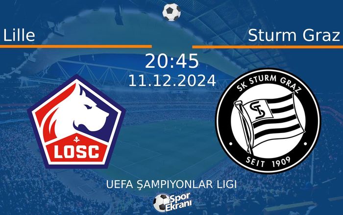 11 Aralık 2024 Lille vs Sturm Graz maçı Hangi Kanalda Saat Kaçta Yayınlanacak?