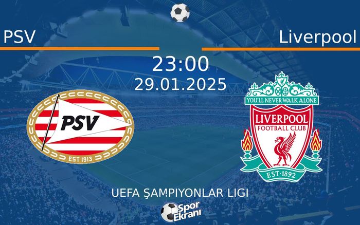 29 Ocak 2025 PSV vs Liverpool maçı Hangi Kanalda Saat Kaçta Yayınlanacak? 29 Ocak 2025 PSV vs Liverpool maçı Hangi Kanalda Saat Kaçta Yayınlanacak?