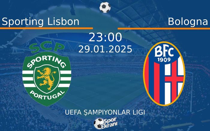 29 Ocak 2025 Sporting Lisbon vs Bologna maçı Hangi Kanalda Saat Kaçta Yayınlanacak?