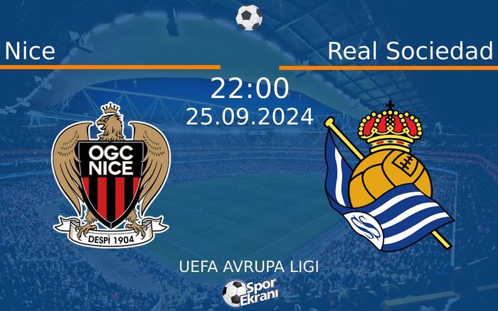 25 Eylül 2024 Nice vs Real Sociedad maçı Hangi Kanalda Saat Kaçta Yayınlanacak?
