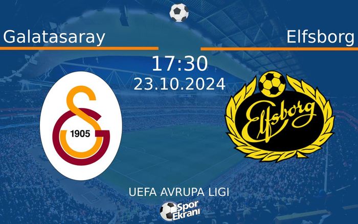 23 Ekim 2024 Galatasaray vs Elfsborg maçı Hangi Kanalda Saat Kaçta Yayınlanacak?