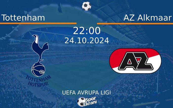 24 Ekim 2024 Tottenham vs AZ Alkmaar maçı Hangi Kanalda Saat Kaçta Yayınlanacak?
