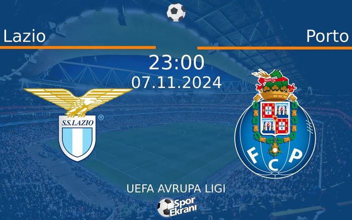 07 Kasım 2024 Lazio vs Porto maçı Hangi Kanalda Saat Kaçta Yayınlanacak?