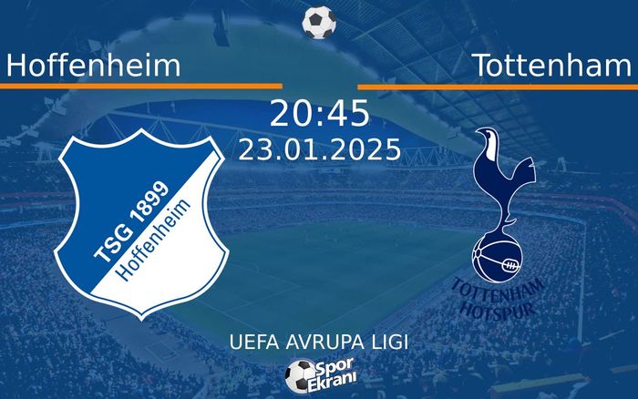 23 Ocak 2025 Hoffenheim vs Tottenham maçı Hangi Kanalda Saat Kaçta Yayınlanacak?