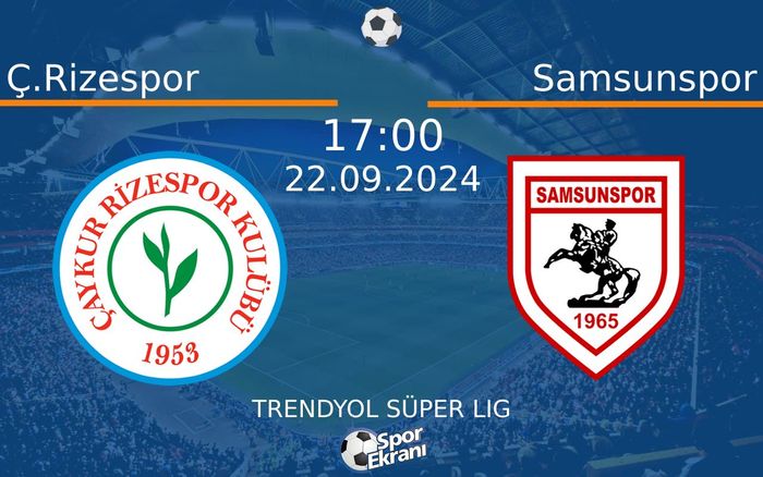 22 Eylül 2024 Ç.Rizespor vs Samsunspor maçı Hangi Kanalda Saat Kaçta Yayınlanacak? 22 Eylül 2024 Ç.Rizespor vs Samsunspor maçı Hangi Kanalda Saat Kaçta Yayınlanacak?