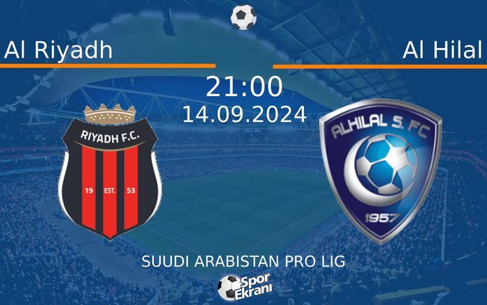 14 Eylül 2024 Al Riyadh vs Al Hilal maçı Hangi Kanalda Saat Kaçta Yayınlanacak? 14 Eylül 2024 Al Riyadh vs Al Hilal maçı Hangi Kanalda Saat Kaçta Yayınlanacak?
