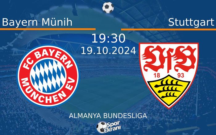 19 Ekim 2024 Bayern Münih vs Stuttgart maçı Hangi Kanalda Saat Kaçta Yayınlanacak?