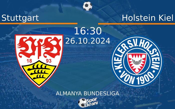 26 Ekim 2024 Stuttgart vs Holstein Kiel maçı Hangi Kanalda Saat Kaçta Yayınlanacak?