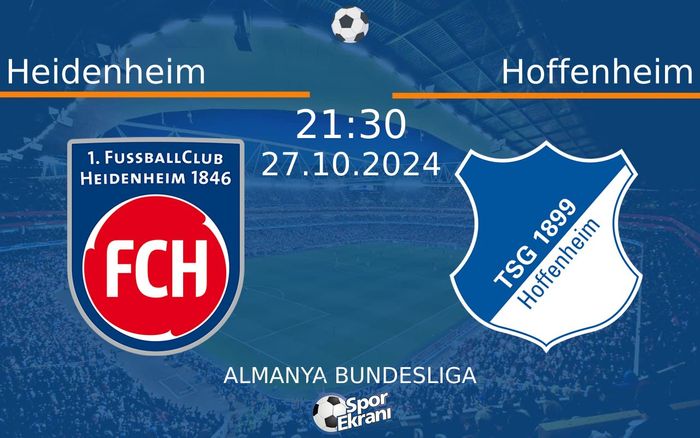 27 Ekim 2024 Heidenheim vs Hoffenheim maçı Hangi Kanalda Saat Kaçta Yayınlanacak?