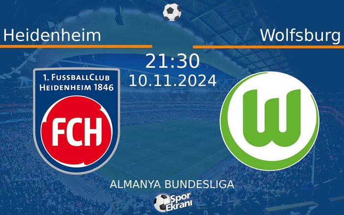 10 Kasım 2024 Heidenheim vs Wolfsburg maçı Hangi Kanalda Saat Kaçta Yayınlanacak?