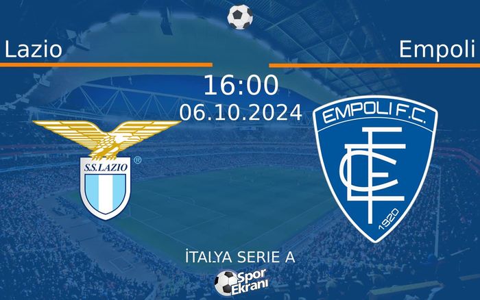 06 Ekim 2024 Lazio vs Empoli maçı Hangi Kanalda Saat Kaçta Yayınlanacak? 06 Ekim 2024 Lazio vs Empoli maçı Hangi Kanalda Saat Kaçta Yayınlanacak?