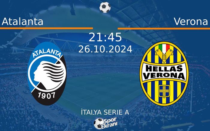26 Ekim 2024 Atalanta vs Verona maçı Hangi Kanalda Saat Kaçta Yayınlanacak? 26 Ekim 2024 Atalanta vs Verona maçı Hangi Kanalda Saat Kaçta Yayınlanacak?