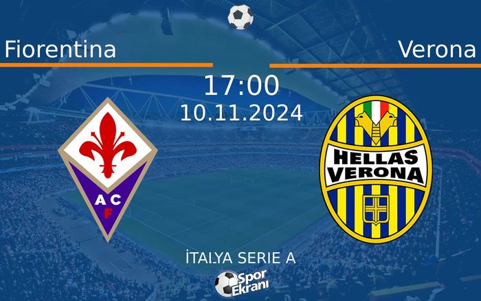 10 Kasım 2024 Fiorentina vs Verona maçı Hangi Kanalda Saat Kaçta Yayınlanacak? 10 Kasım 2024 Fiorentina vs Verona maçı Hangi Kanalda Saat Kaçta Yayınlanacak?
