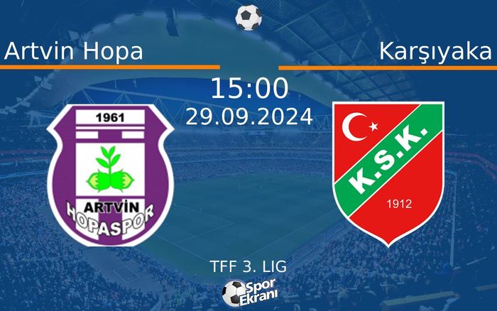 29 Eylül 2024 Artvin Hopa vs Karşıyaka maçı Hangi Kanalda Saat Kaçta Yayınlanacak?