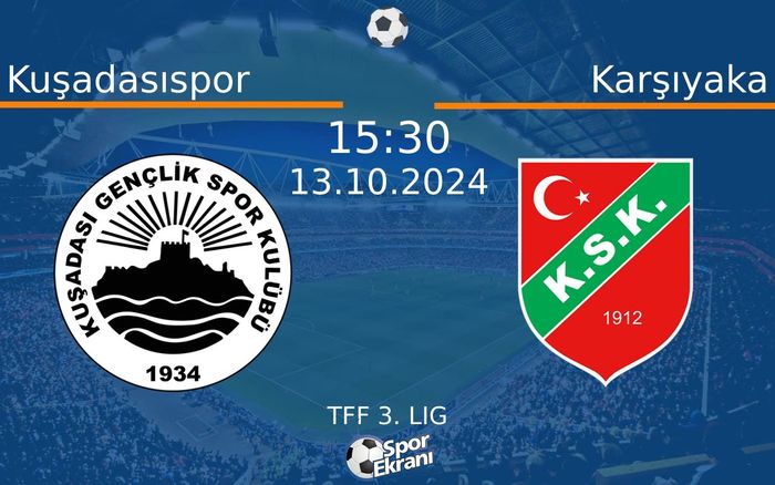 13 Ekim 2024 Kuşadasıspor vs Karşıyaka maçı Hangi Kanalda Saat Kaçta Yayınlanacak?