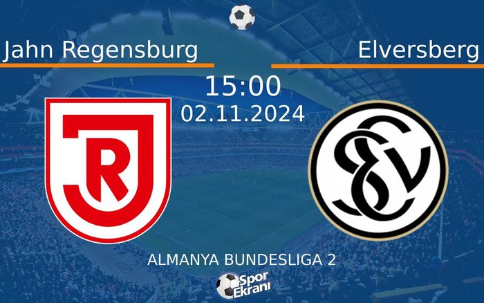 02 Kasım 2024 Jahn Regensburg vs Elversberg maçı Hangi Kanalda Saat Kaçta Yayınlanacak? 02 Kasım 2024 Jahn Regensburg vs Elversberg maçı Hangi Kanalda Saat Kaçta Yayınlanacak?