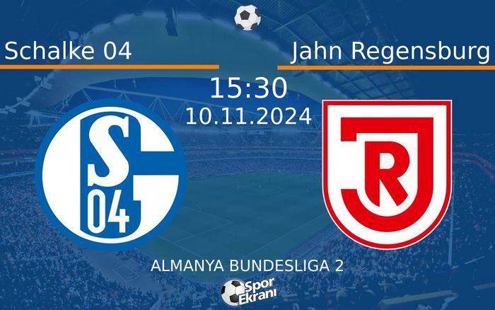 10 Kasım 2024 Schalke 04 vs Jahn Regensburg maçı Hangi Kanalda Saat Kaçta Yayınlanacak? 10 Kasım 2024 Schalke 04 vs Jahn Regensburg maçı Hangi Kanalda Saat Kaçta Yayınlanacak?