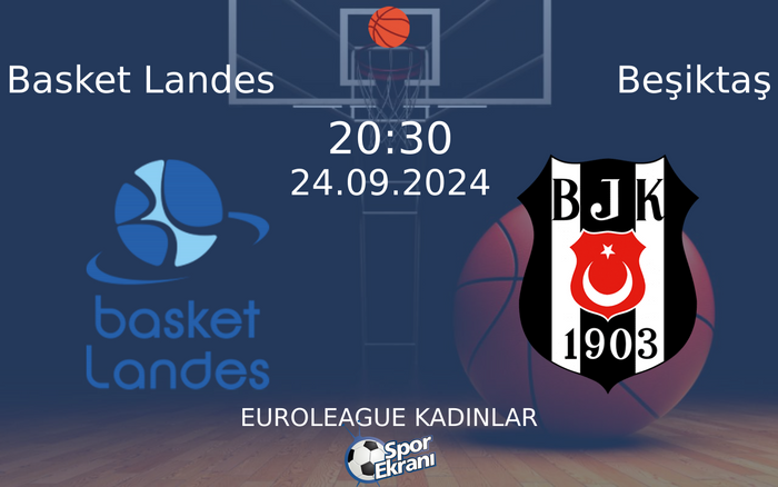 24 Eylül 2024 Basket Landes vs Beşiktaş maçı Hangi Kanalda Saat Kaçta Yayınlanacak? 24 Eylül 2024 Basket Landes vs Beşiktaş maçı Hangi Kanalda Saat Kaçta Yayınlanacak?