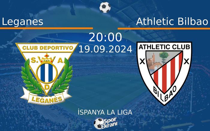 19 Eylül 2024 Leganes vs Athletic Bilbao maçı Hangi Kanalda Saat Kaçta Yayınlanacak? 19 Eylül 2024 Leganes vs Athletic Bilbao maçı Hangi Kanalda Saat Kaçta Yayınlanacak?