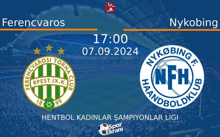 07 Eylül 2024 Ferencvaros vs Nykobing maçı Hangi Kanalda Saat Kaçta Yayınlanacak?