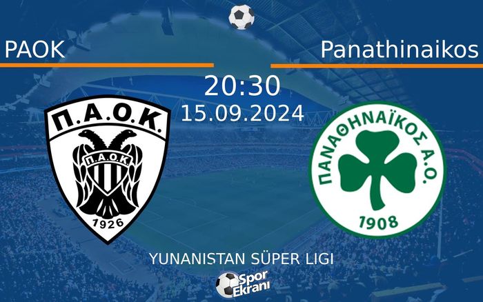 15 Eylül 2024 PAOK vs Panathinaikos maçı Hangi Kanalda Saat Kaçta Yayınlanacak? 15 Eylül 2024 PAOK vs Panathinaikos maçı Hangi Kanalda Saat Kaçta Yayınlanacak?