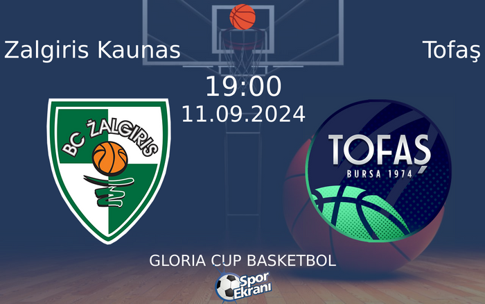 11 Eylül 2024 Zalgiris Kaunas vs Tofaş maçı Hangi Kanalda Saat Kaçta Yayınlanacak?