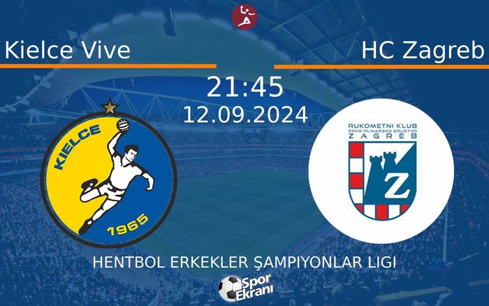 12 Eylül 2024 Kielce Vive vs HC Zagreb maçı Hangi Kanalda Saat Kaçta Yayınlanacak?