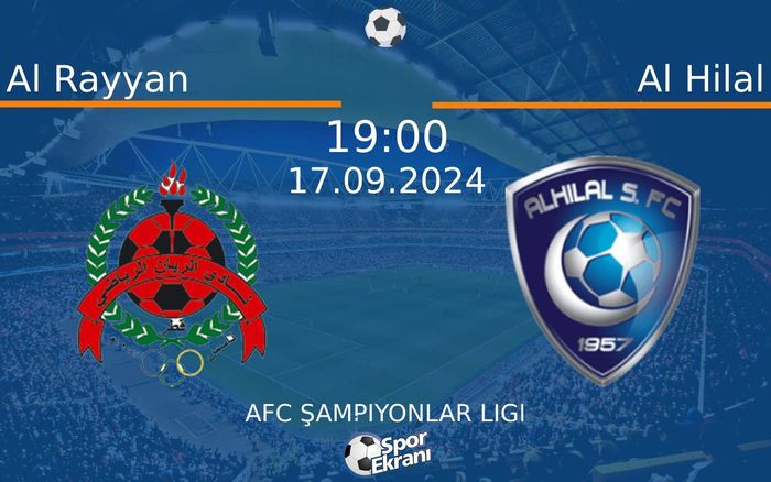 17 Eylül 2024 Al Rayyan vs Al Hilal maçı Hangi Kanalda Saat Kaçta Yayınlanacak?
