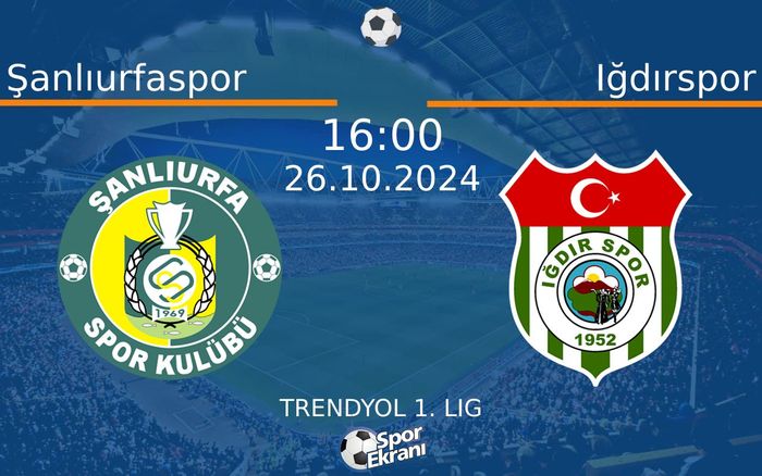 26 Ekim 2024 Şanlıurfaspor vs Iğdırspor maçı Hangi Kanalda Saat Kaçta Yayınlanacak?