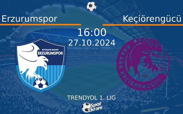 27 Ekim 2024 Erzurumspor vs Keçiörengücü maçı Hangi Kanalda Saat Kaçta Yayınlanacak? 27 Ekim 2024 Erzurumspor vs Keçiörengücü maçı Hangi Kanalda Saat Kaçta Yayınlanacak?