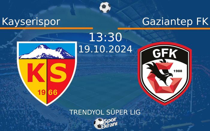 19 Ekim 2024 Kayserispor vs Gaziantep FK maçı Hangi Kanalda Saat Kaçta Yayınlanacak? 19 Ekim 2024 Kayserispor vs Gaziantep FK maçı Hangi Kanalda Saat Kaçta Yayınlanacak?