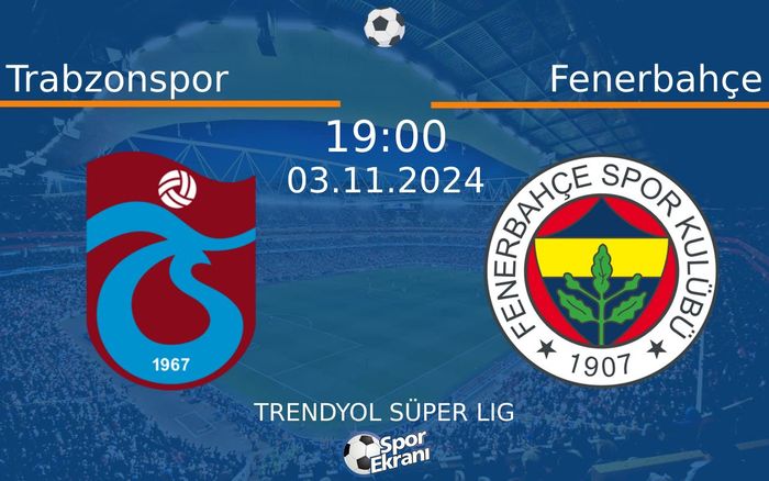 03 Kasım 2024 Trabzonspor vs Fenerbahçe maçı Hangi Kanalda Saat Kaçta Yayınlanacak?