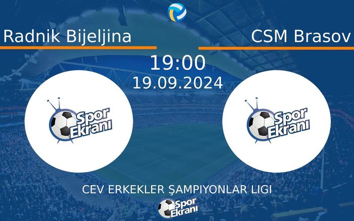 19 Eylül 2024 Radnik Bijeljina vs CSM Brasov maçı Hangi Kanalda Saat Kaçta Yayınlanacak?
