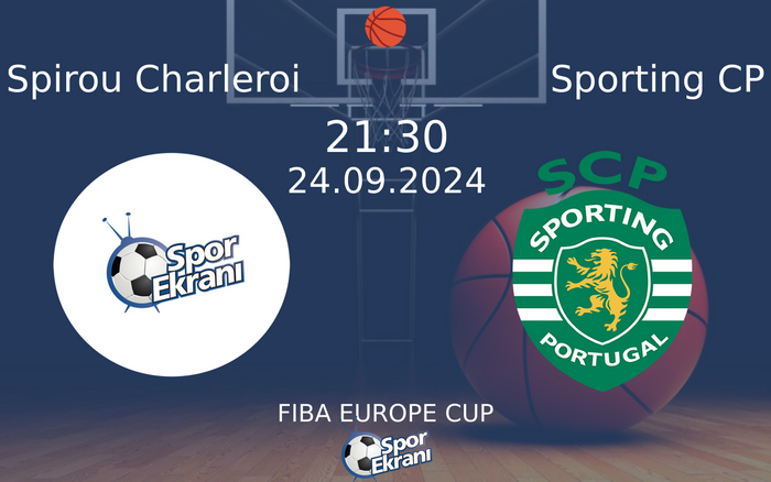 24 Eylül 2024 Spirou Charleroi vs Sporting CP maçı Hangi Kanalda Saat Kaçta Yayınlanacak?