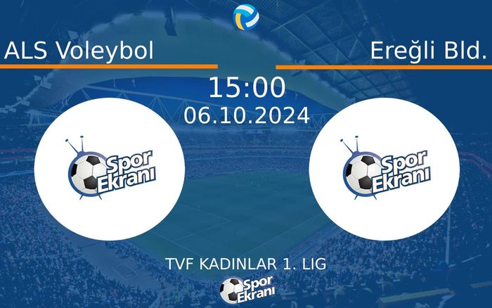 06 Ekim 2024 ALS Voleybol vs Ereğli Bld. maçı Hangi Kanalda Saat Kaçta Yayınlanacak?