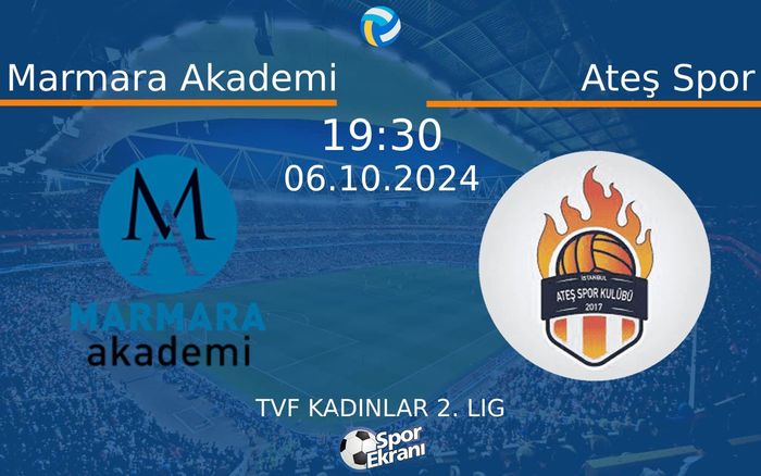 06 Ekim 2024 Marmara Akademi vs Ateş Spor maçı Hangi Kanalda Saat Kaçta Yayınlanacak? 06 Ekim 2024 Marmara Akademi vs Ateş Spor maçı Hangi Kanalda Saat Kaçta Yayınlanacak?