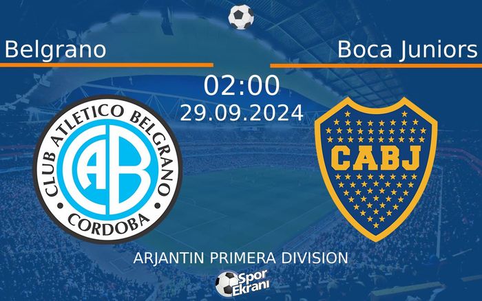 29 Eylül 2024 Belgrano vs Boca Juniors maçı Hangi Kanalda Saat Kaçta Yayınlanacak?