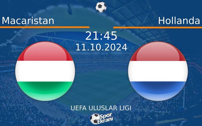 11 Ekim 2024 Macaristan vs Hollanda maçı Hangi Kanalda Saat Kaçta Yayınlanacak?
