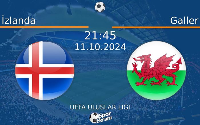 11 Ekim 2024 İzlanda vs Galler maçı Hangi Kanalda Saat Kaçta Yayınlanacak?